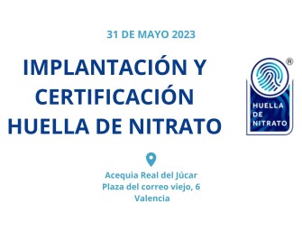 JORNADA DE IMPLANTACIÓN Y CERTIFICACIÓN HUELLA DE NITRATO EN VALENCIA